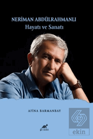 Neriman Abdülrahmanlı Hayatı ve Sanatı