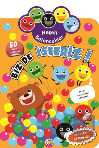 Neşeli Baloncuklar Biz De İsteriz!