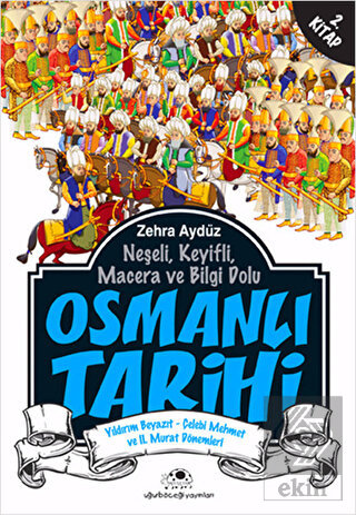 Neşeli, Keyifli, Macera ve Bilgi Dolu Osmanlı Tari