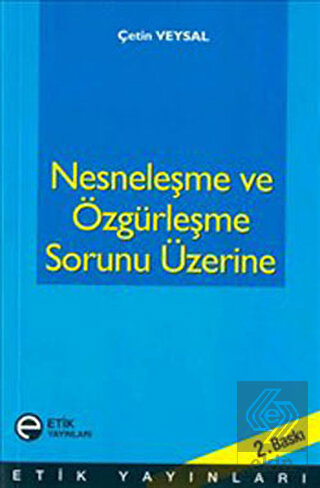 Nesneleşme ve Özgürleşme Sorunu Üzerine