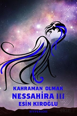 Nessahira 3 - Kahraman Olmak