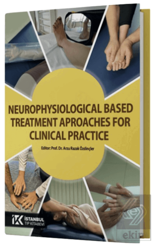 Neurophysiological Based Treatment Aproaches for Clinical Practice