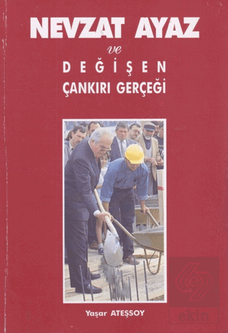 Nevzat Ayaz ve Değişen Çankırı Gerçeği
