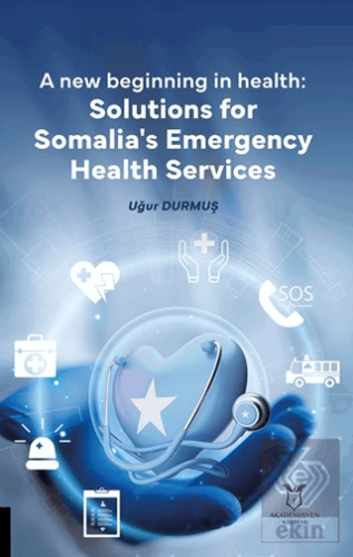 New Beginning in Health: Solutions for Somalia's Emergency Health Services