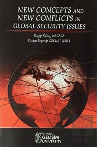 New Concepts and New Conflicts in Global Security