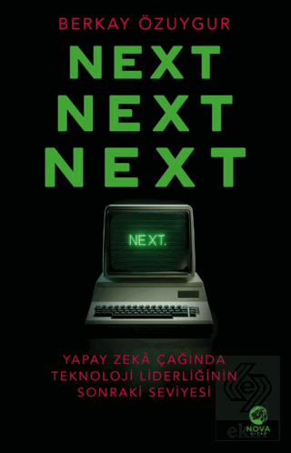Next Next Next: Yapay Zekâ Çağında Teknoloji Liderliğinin Sonraki Sevi