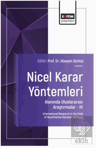 Nicel Karar Yöntemleri Alanında Uluslararası Araştırmalar – III