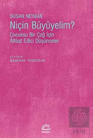 Niçin Büyümeliyim?
