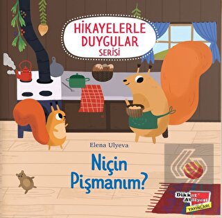 Niçin Pişmanım? (2-6 Yaş Hikayelerle Duygular Seri
