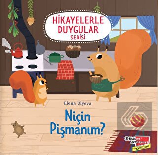 Niçin Pişmanım? (2-6 Yaş Hikayelerle Duygular Seri
