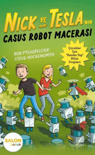 Nick ve Tesla'nın Casus Robot Macerası Bob Pflugfelder Salon Yayınları