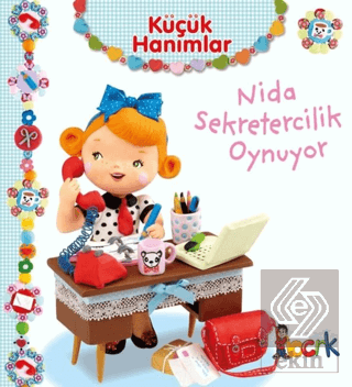 Nida Sekretercilik Oynuyor - Küçük Hanımlar