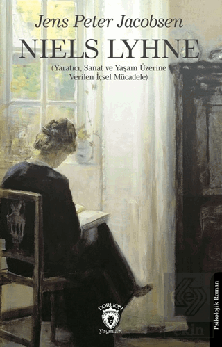 Niels Lyhne (Yaratıcı, Sanat ve Yaşam Üzerine Verilen İçsel Mücadele)