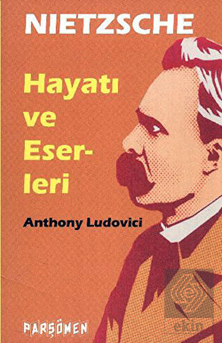Nietzche - Hayatı ve Eserleri
