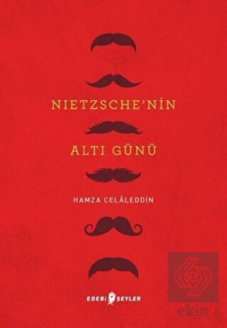 Nietzsche\'nin Altı Günü