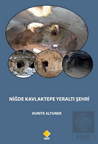Niğde Kavlaktepe Yeraltı Şehri