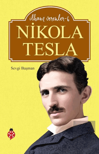 Nikola Tesla - İlham Verenler 6