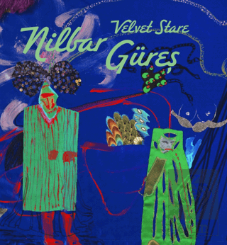 Nilbar Güreş: Velvet Stare