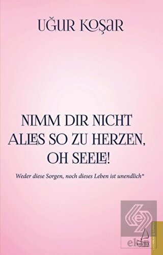 Nimm Dir Nicht Alles So Zu Herzen Oh Seele