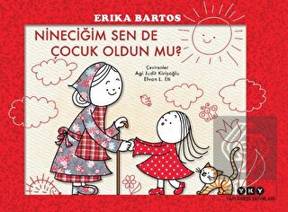 Nineciğim Sen de Çocuk Oldun Mu?