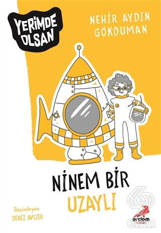 Ninem Bir Uzaylı - Yerimde Olsan