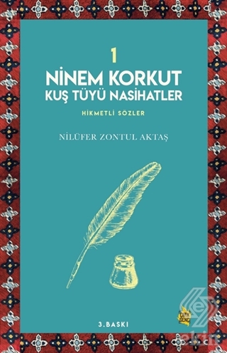 Ninem Korkut Kuş Tüyü Nasihatler 1