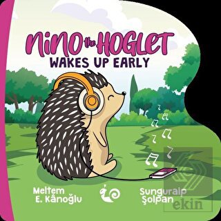 Nino the Hoglet - Wakes Up Early