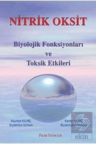 Nitrik Oksit Biyolojik Fonsiyonları ve Toksik Etki