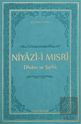 Niyazi-i Mısri Divanı ve Şerhi