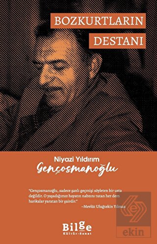 Niyazi Yıldırım Gençosmanoğlu Bozkurtların Destanı