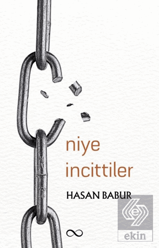 Niye İncittiler
