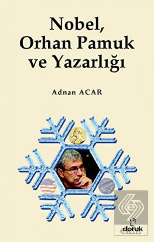 Nobel, Orhan Pamuk ve Yazarlığı