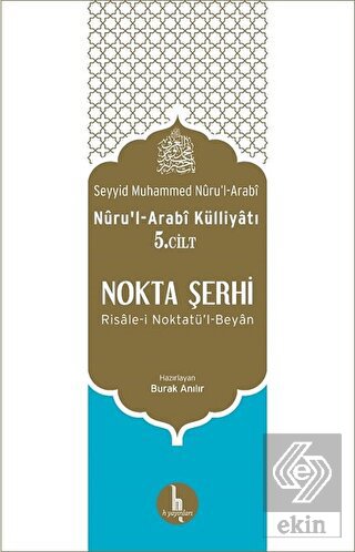 Nokta Şerhi - Nuru\'l-Arabi Külliyatı 5.Cilt