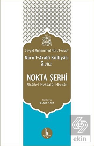 Nokta Şerhi - Nuru\'l-Arabi Külliyatı 5.Cilt