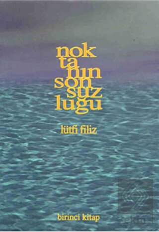 Noktanın Sonsuzluğu (Birinci Kitap)