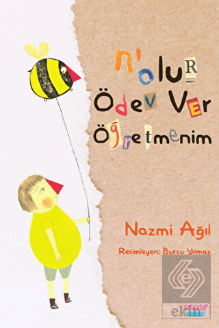 N\'olur Ödev Ver Öğretmenim