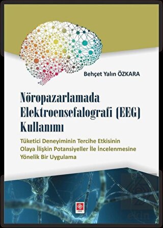 Nöropazarlamada Elektroensefalografi (EEG) Kullanımı Behçet Yalın Özkara