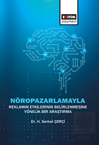 Nöropazarlamayla Reklamın Etkilerinin Belirlenmesi