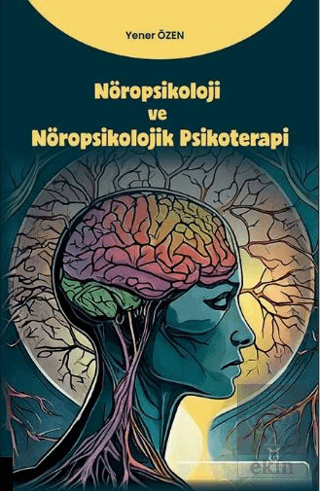 Nöropsikoloji ve Nöropsikolojik Psikoterapi