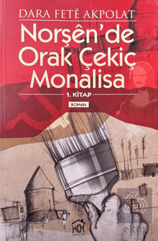 Norşende Orak Çekiç Monalisa 1. Kitap