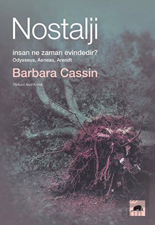 Nostalji - İnsan Ne Zaman Evindedir?