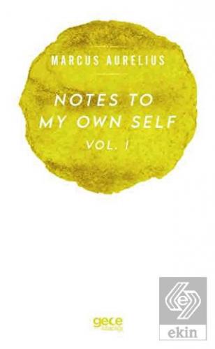 Notes To My Own Self Vol.1