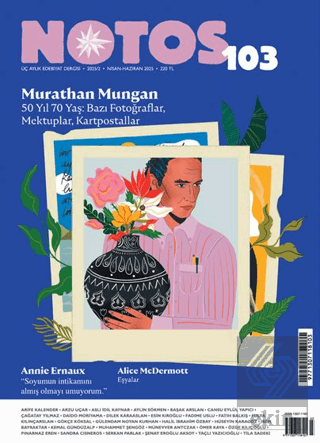 Notos Öykü Üç Aylık Edebiyat Dergisi Sayı: 103 Nisan - Haziran 2025