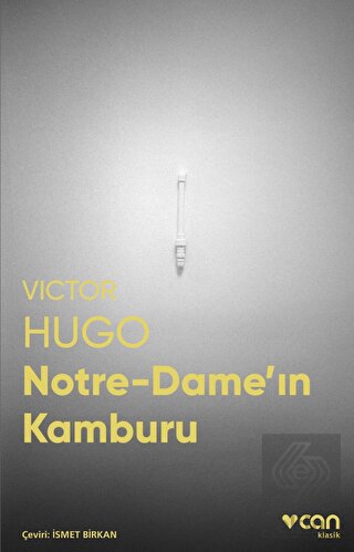 Notre-Dame\'ın Kamburu (Fotoğraflı Klasikler)