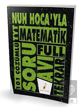 Nuh Hocay\'la TYT Matematik Full Tekrar 101 Çözümlü