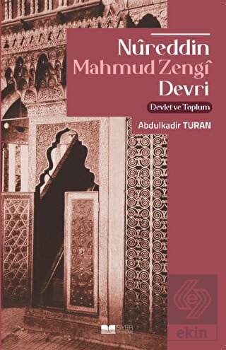 Nureddin Mahmud Zengi Devri Devlet Ve Toplum
