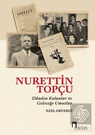 Nurettin Topçu - Dünden Kalanlar ve Geleceğe Umutl