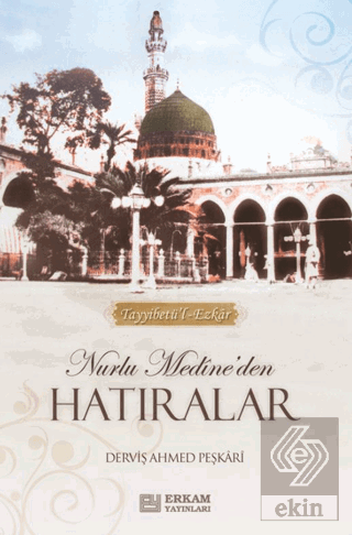 Nurlu Medine'den Hatıralar