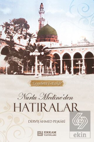 Nurlu Medine'den Hatıralar