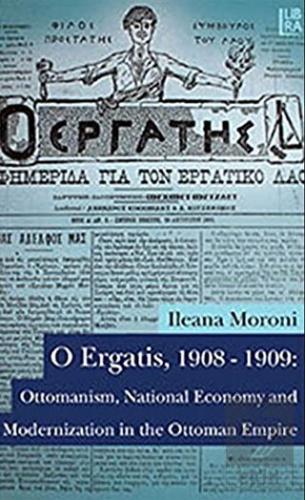 O Ergatis, 1908-1909: Ottomanism, National Economy